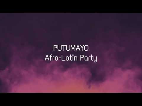 PUTUMAYO/Afro-Latin Party