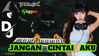 Download lagu Remix Reggae Jangan Cintai Aku Cover Electone mp3
