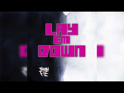 Tre Oh Fie - Lay Em Down (ft. DjChipman)