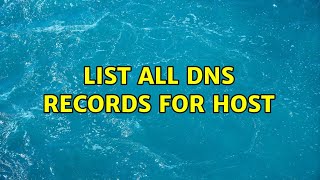 List all DNS records for host (2 Solutions!!)