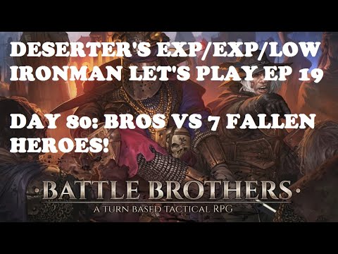 Deserter's Battle Brothers let's play Expert Ironman Season 2, ep 19, 2023
