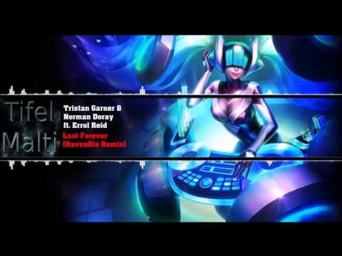 Tristan Garner & Norman Doray ft. Errol Reid - Last Forever (RavenKis Remix)