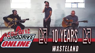 10 Years - Wasteland (Acoustic) | HardDrive Online