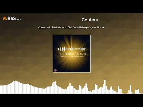 Couleurs du Soleil Vol. 001 | Chill Out with Deep Organic House