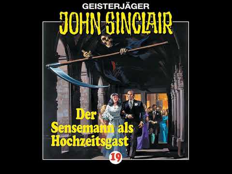 Hörprobe JOHN SINCLAIR - FOLGE 19: Der Sensenmann als Hochzeitsgast | Hörspiel | Frank Glaubrecht