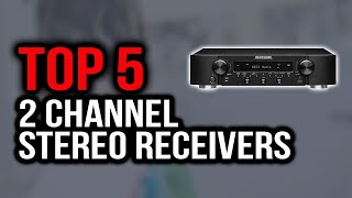 Top 5 Best 2 Channel Stereo Receivers In 2020