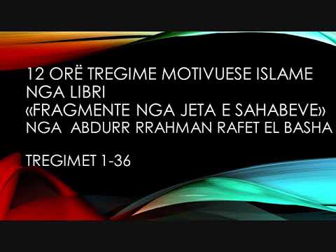 Fragmente nga Jeta e Sahabeve, tregimet 1-36, Komplet libri, pjesa 1/2