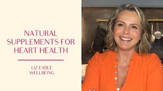 Natural supplements for anxiety, heart health, inflammation and more | Liz Earle Wellbeing