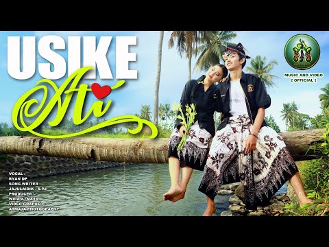 Usike Ati Lagu Banyuwangi Terbaru 2021-Ryan Dp(Official Video)  -Musik Etnik Tradisional Banyuwangi