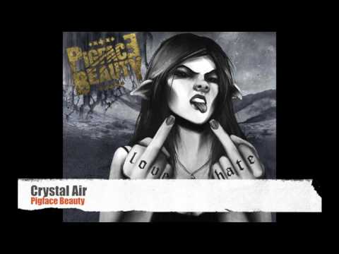 Pigface Beauty – Crystal Air feat. Mike Wead