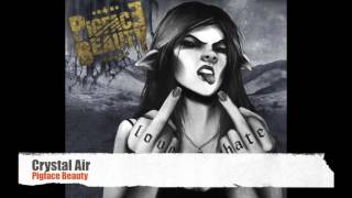 Pigface Beauty – Crystal Air feat. Mike Wead