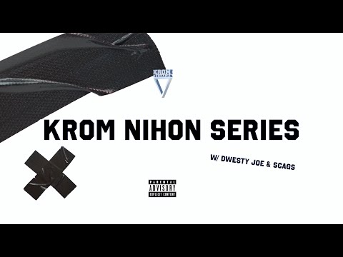 KROM NIHON SERIES w/ the gang DWESTY JOE SCAGS 🙂🙂🙂