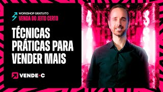 4 técnicas para VENDER MAIS sem depender da sorte | VENDE-C