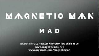 Magnetic Man - MAD