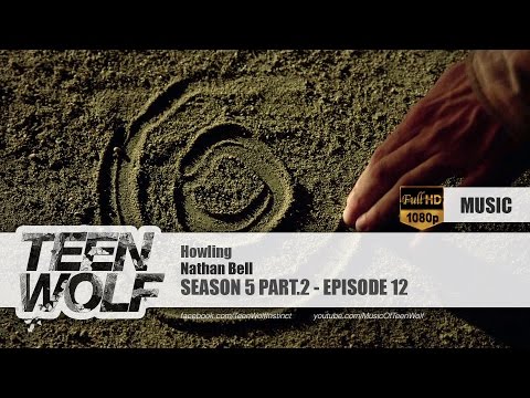 Nathan Ball - Howling | Teen Wolf 5x12 Music [HD]