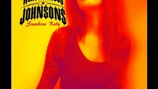 World Famous Johnsons - Sunshine Baby - Just like a movie ...