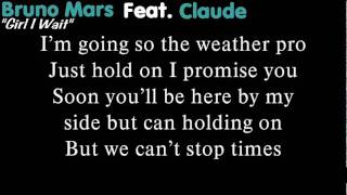 Bruno Mars Ft Claude / Girl I Wait  lyrics
