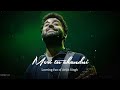 Arijit Singh New Song Status Arijit Singh New Song Arijit Singh New Whatsapp Status New Song Status