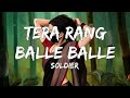 Lyrical Tera Rang Balle Balle Soldier Bobby Deol Preity Zinta Jaspinder Narula Sonu Nigam