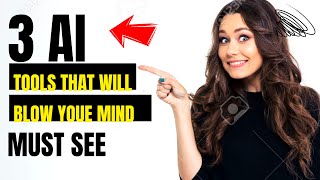 3 AI Tools that will blow your mind (MUST SEE)