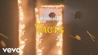 Shane E - Facts (Official Music Video)