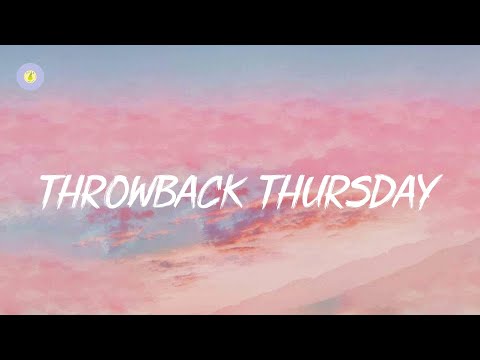 Throwback Thursday playlist - I bet you know all these songs