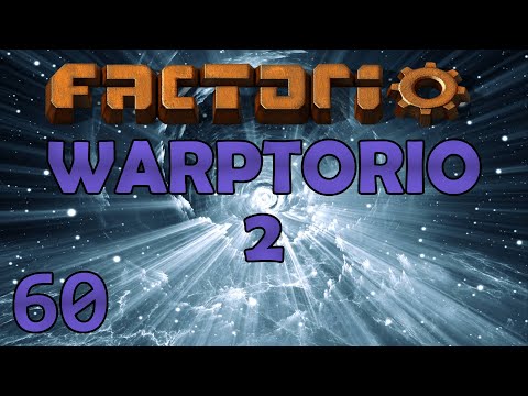 WHY DIDN'T I DO THIS SOONER! – Warptorio2 – Factorio 0.17 Let’s Play - Ep 60