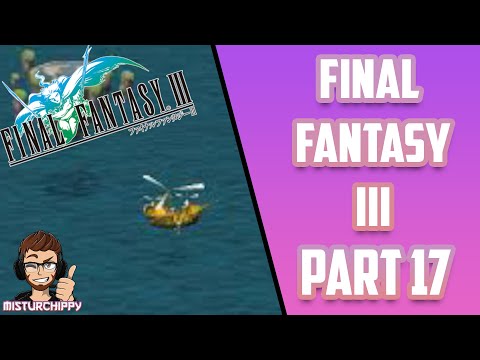 Back to the Floating Continent for Unfinished Business! [Final Fantasy III Part 17]