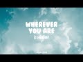 Kodaline - Wherever You Are (Lyrics)