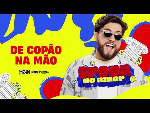 DE COPÃO NA MÃO - Caio Lívio - Tropa Do Amor 2.0
