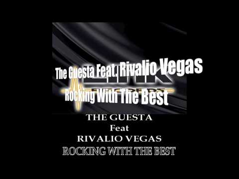 The Guesta Feat. Rivalio Vegas - Rocking With The Best