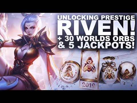 UNLOCKING PRESTIGE RIVEN! 30 WORLDS ORBS + 5 JACKPOTS! | League of Legends