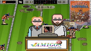 Brutal Sports Football Review | Amigos: Everything Amiga Podcast 58 | Commodore Amiga