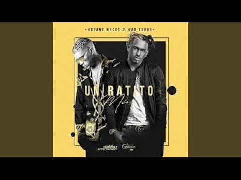 Bryant Myers, Bad Bunny - Un Ratito Mas (Audio)