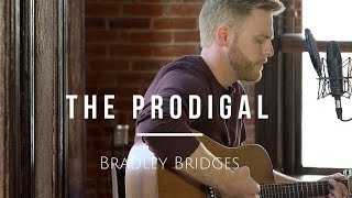 Bradley Bridges-The Prodigal (Official Music Video)