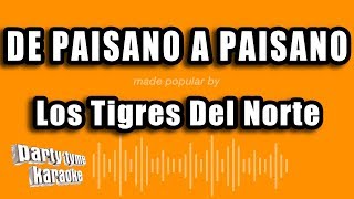 Los Tigres Del Norte - De Paisano A Paisano (Versión Karaoke)