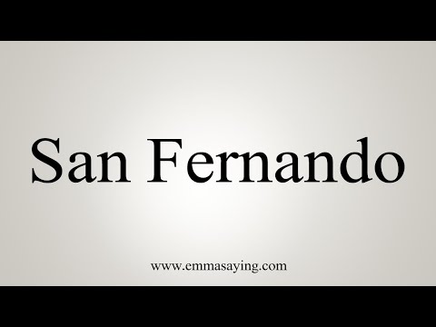 How To Say San Fernando