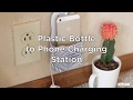 Phone Charging Station DIY (Using a Plastic Bottle)
