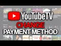 How To Change Payment Method For YouTube TV 2025 Full Tutorial