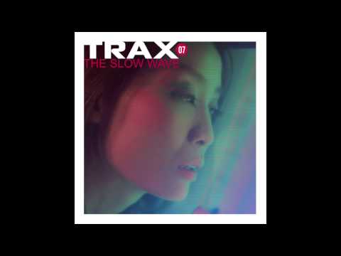 Trax 7 - The Slow Wave - Beacon   Drive