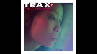 Trax 7 - The Slow Wave - Beacon   Drive