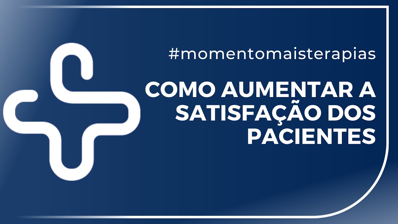 Aumente a Satisfação dos Seus Pacientes com a Gestão Eficiente da Mais Terapias