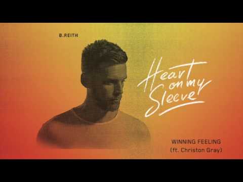 Winning Feeling (ft.  Christon Gray)  -  B.Reith