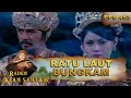 Ratu Laut Tidak Mau Buka Mulut Soal Kentring Manik Raden Kian Santang Eps 453 Part 1