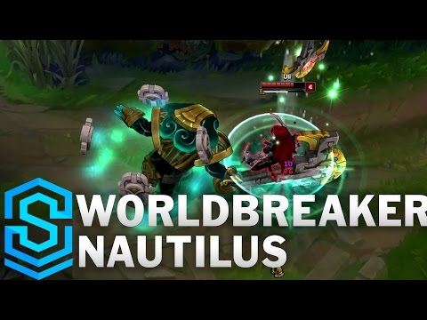 Worldbreaker Nautilus Skin Spotlight - League of Legends