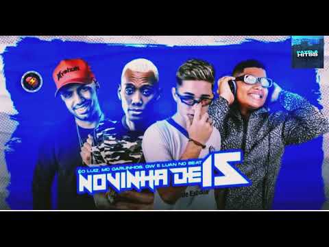 🟢NOVINHA DE 15 - É O LUIZ, MC CARLINHOS E MC GW #bregãfunk #funk #tocahit