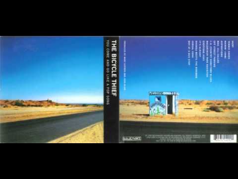 The Bicycle Thief - You Come and Go Like a Pop Song (Full Album)