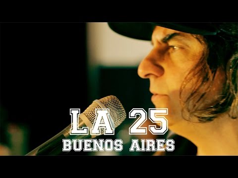 La 25 - Buenos Aires (video oficial)