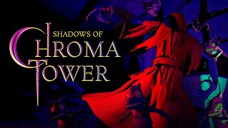[ENG/PTBR] LANÇAMENTO | Shadows of Chroma Tower | Primeiras 3 horas de gameplay! !comandos