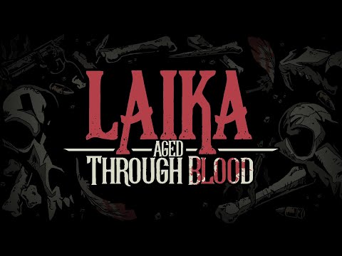 Laika: Aged Through Blood - Announce Trailer